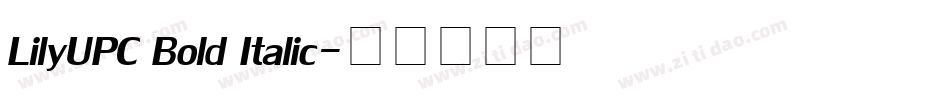 LilyUPC Bold Italic字体转换